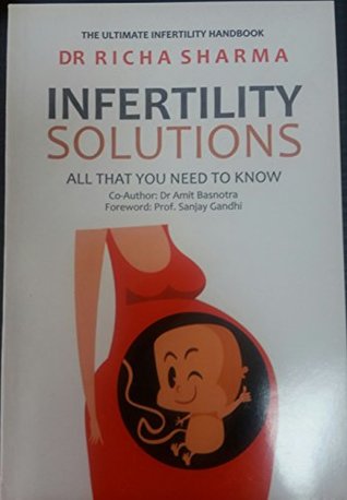 [3fa58] %Full@ *Download@ Infertility Solutions: Dr Richa Sharma Infertility solutions The ultimate Infertility handbook-All That You Need To know - Richa Sharma #P.D.F*