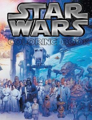 [847e2] !Full^ @Download! Star Wars Coloring Book: This Fantastic 60 Page A4 Size Coloring Book Is Full of Images from Star War Movies Including All Your Favorite Characters for You to Color and It Starts with a Long Time Ago, in a Galaxy Far, Far Away - M McCaulley %ePub!