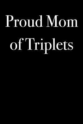 [24f05] %Read* Proud Mom of Triplets: Blank Lined Journal - 6x9 - Gift for Mother -  #e.P.u.b*