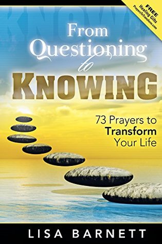 [9fbdc] !Download! From Questioning to Knowing: 73 Prayers to Transform Your Life - Lisa Barnett #e.P.u.b^