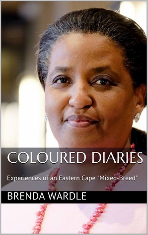 [aa1fe] @Full~ ^Download~ Odyssey of a Woman: Coloured Diaries - Experiences of an Eastern Cape 'Mixed-Breed' - Brenda Wardle !e.P.u.b%