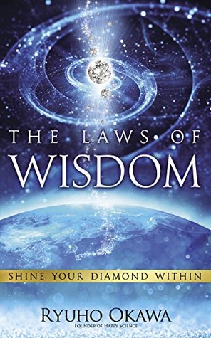 [2f069] ~Read^ The Laws of Wisdom: Shine Your Diamond Within - Ryuho Okawa #PDF@