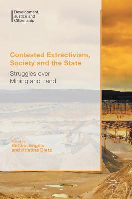 [fa756] !R.e.a.d* Contested Extractivism, Society and the State: Struggles Over Mining and Land - Bettina Engels !P.D.F@