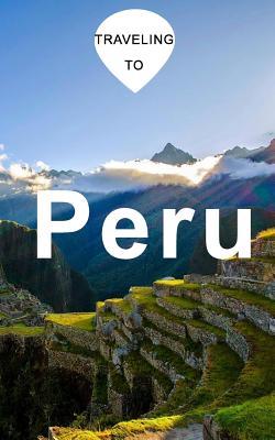 [c3ae0] ~F.u.l.l.^ *D.o.w.n.l.o.a.d* Traveling to Peru: Blank Travel Journal, 5 X 8, 108 Lined Pages (Travel Planner & Organizer) -  ^e.P.u.b^