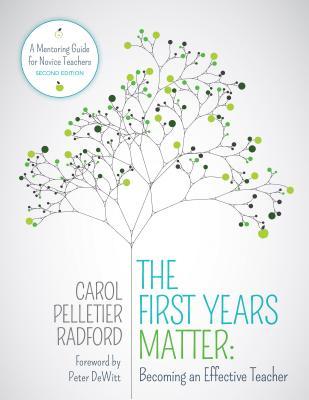 [83bf2] #F.u.l.l.* ^D.o.w.n.l.o.a.d@ The First Years Matter: Becoming an Effective Teacher: A Mentoring Guide for Novice Teachers - Carol Pelletier Radford %ePub%