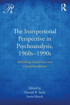 [65aee] %Full* *Download* The Interpersonal Perspective in Psychoanalysis, 1960s-1990s: Rethinking Transference and Countertransference - Donnel B Stern ^e.P.u.b*