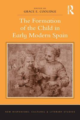 [b9894] @R.e.a.d~ The Formation of the Child in Early Modern Spain - Grace E. Coolidge #PDF#