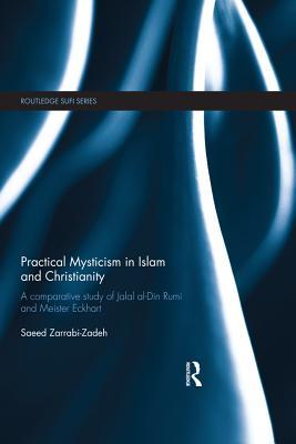 [2fdb1] ^Read! ^Online^ Practical Mysticism in Islam and Christianity: A Comparative Study of Jalal Al-Din Rumi and Meister Eckhart - Saeed Zarrabi-Zadeh ~ePub!