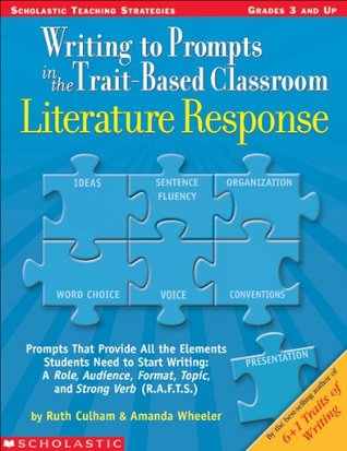 511af] ^D.o.w.n.l.o.a.d* Writing to Prompts in the Trait-Based Classroom: Literature Response - Ruth Culham #e.P.u.b!