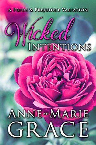 [80dc6] @Full^ ~Download@ Wicked Intentions: A Pride and Prejudice Variation - Anne-Marie Grace %ePub#