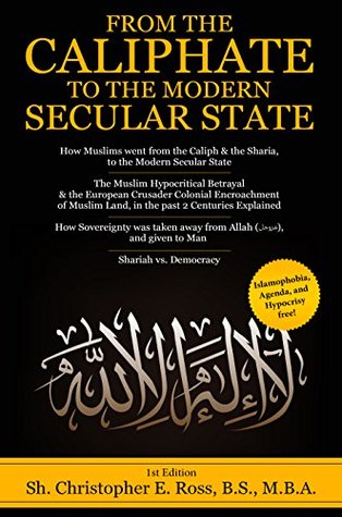 [4b3c9] !R.e.a.d% *O.n.l.i.n.e# From the Caliphate to the Modern Secular State: How Muslims went from the Caliph & the Sharia, to the Modern Secular State - Christopher Ross #e.P.u.b#