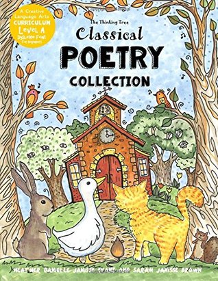 [c6a2a] !R.e.a.d@ %O.n.l.i.n.e^ Classical Poetry Collection: The Thinking Tree - Dyslexie Font - Level A for Beginners: Volume 1 (Dyslexia Games - Creative Language Arts Curriculum) - Heather Danielle Janisse Evans @ePub%