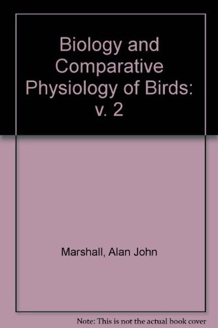 [522d5] %F.u.l.l.~ #D.o.w.n.l.o.a.d~ Biology and Comparative Physiology of Birds: v. 2 - Alan John Marshall ^P.D.F#