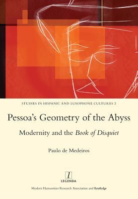 [c926c] *Full~ ~Download@ Pessoa's Geometry of the Abyss: Modernity and the Book of Disquiet - Paulo De Medeiros !ePub%