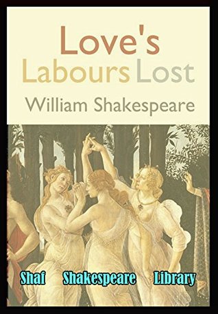 [1a11d] ^Full~ %Download^ Love's Labours Lost (illustrated): With Biographical Introduction - William Shakespeare #e.P.u.b#