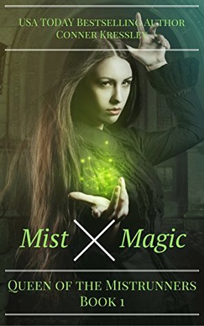 [2fc3d] !Read@ Mist and Magic (Queen of the Mistrunners Book 1) - Conner Kressley #e.P.u.b@
