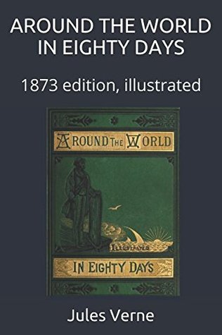 [19f15] !Read^ ~Online# AROUND THE WORLD IN EIGHTY DAYS: 1873 edition, illustrated - Jules Verne @ePub^