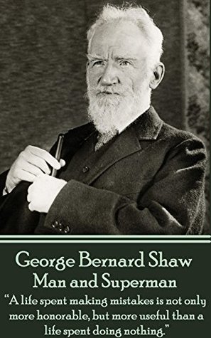 [f7a3c] *R.e.a.d* @O.n.l.i.n.e~ Man and Superman: A life spent making mistakes is not only more honorable, but more useful than a life spent doing nothing. - George Bernard Shaw ~e.P.u.b#