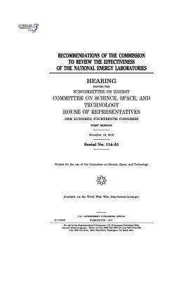 [77b10] @R.e.a.d@ Recommendations of the Commission to Review the Effectiveness of the National Energy Laboratories: Hearing Before the Subcommittee on Energy - U.S. Congress @PDF@
