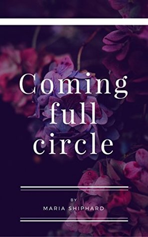 [ae078] @F.u.l.l.! ^D.o.w.n.l.o.a.d! Coming full circle: Part 1 (Quester fall's rules) - Maria Shiphard #P.D.F*