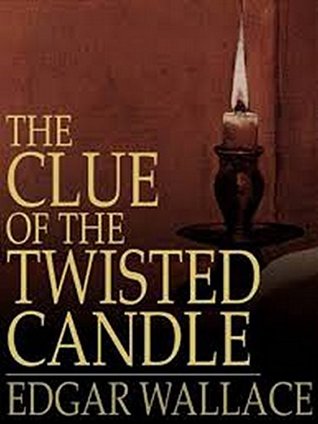 [f0269] *Full* @Download^ The Clue Of The Twisted Candle: (Illustrated) - Edgar Wallace !ePub#
