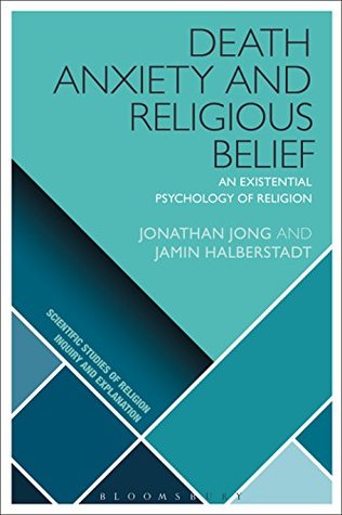 4c7a6] %D.o.w.n.l.o.a.d! Death Anxiety and Religious Belief: An Existential Psychology of Religion (Scientific Studies of Religion: Inquiry and Explanation) - Jonathan Jong ~e.P.u.b~