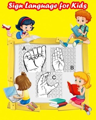 [f93b8] ^Read@ *Online! Sign Language for Kids: ABC Sign and Color (A-Z Alphabet plus ASL Signs) (American Sign Language Coloring Books) - Marry Moore %e.P.u.b#