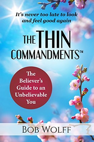 [920fa] ^Full@ #Download@ The Thin Commandments: The Believer's Guide to an Unbelievable You - Bob Wolff %P.D.F#