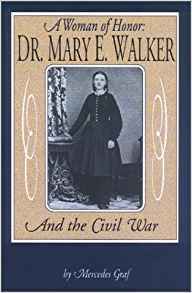 [7def8] ~F.u.l.l.* #D.o.w.n.l.o.a.d% A Woman of Honor: Dr. Walker and the Civil War - Mercedes Graf ^ePub@