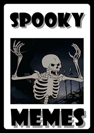 [029dd] #F.u.l.l.^ !D.o.w.n.l.o.a.d% Memes: Spooky Horror Memes: (Scary AND Funny Memes In Time For Halloween - Funny Jokes) - Memes !e.P.u.b*