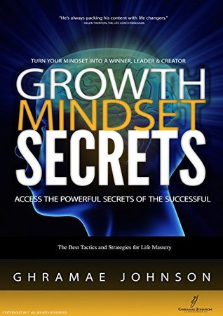 [97c64] !Full@ %Download# Growth Mindset Secrets: Access The Powerful Secrets Of The Successful - Ghramae Johnson %e.P.u.b!