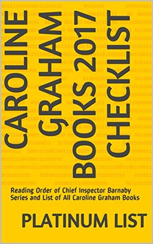 [49c73] ~Download! Caroline Graham Books 2017 Checklist: Reading Order of Chief Inspector Barnaby Series and List of All Caroline Graham Books - Platinum List ^ePub~