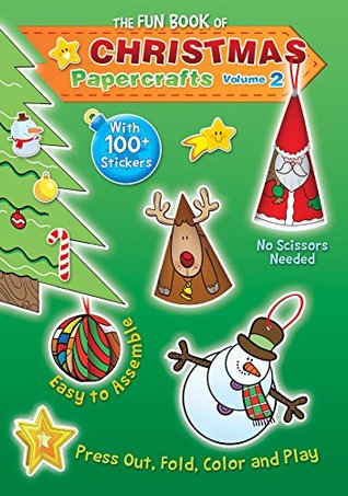 dc0b1] !D.o.w.n.l.o.a.d^ The Fun Book of Christmas Papercrafts, Volume 2: A Book of Press-outs and 100  Stickers for Kids to Make their Own Ornaments, Decorations, and Greetings. - Gabriel Cortina #ePub!