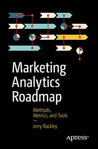 [04493] %Download! Marketing Analytics Roadmap: Methods, Metrics, and Tools - Jerry Rackley !ePub#