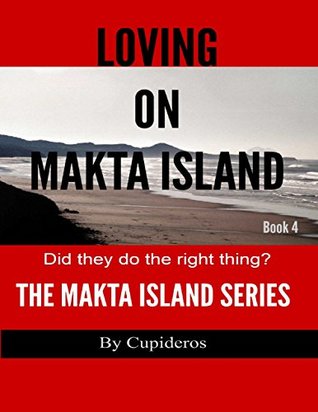 [29264] ^F.u.l.l.@ @D.o.w.n.l.o.a.d# Loving On Makta Island Book 4: The Makta Island Series - Cupideros #P.D.F!