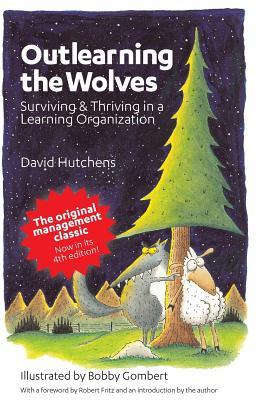 [14750] *R.e.a.d% Outlearning the Wolves: Surviving and Thriving in a Learning Organization - David Hutchens !ePub%