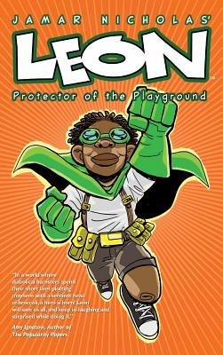 [f9f2a] #Read% Leon: Protector of the Playground: Library Hardcover - Jamar Nicholas !PDF%