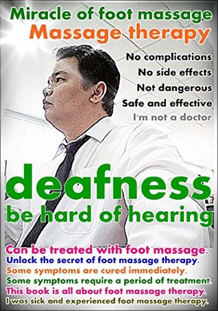[61b25] ~Download* Massage therapy: deafness be hard of hearing can be treated with foot massage - Surajak Sanubol *ePub!