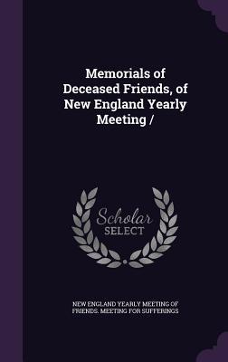 [8ba53] ^Download@ Memorials of Deceased Friends, of New England Yearly Meeting - New England Yearly Meeting of Friends M ~PDF%