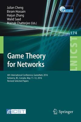 [64bd8] *R.e.a.d! ^O.n.l.i.n.e% Game Theory for Networks: 6th International Conference, Gamenets 2016, Kelowna, BC, Canada, May 11-12, 2016, Revised Selected Papers - Julian Cheng #ePub#
