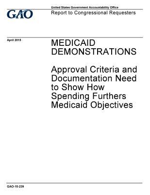 aa1a1] ^D.o.w.n.l.o.a.d^ Medicaid Demonstrations: Approval Criteria and Documentation Need to Show How Spending Furthers Medicaid Objectives - U.S. Government Accountability Office %PDF~