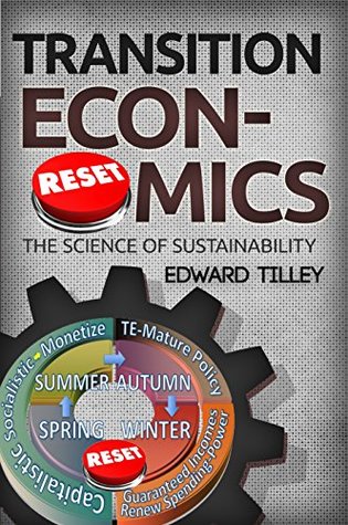 004d7] %D.o.w.n.l.o.a.d~ Transition Economics: The Science of Sustainability - Edward Tilley %e.P.u.b~