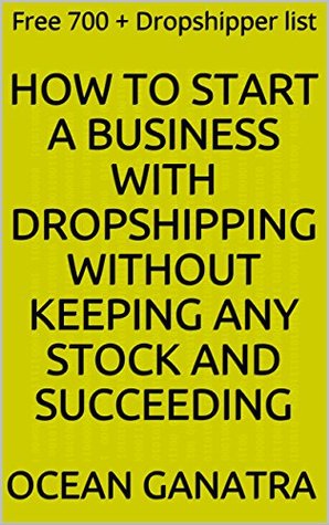 [8d89d] ^R.e.a.d* #O.n.l.i.n.e@ How to Start a Dropshipping Business Without Keeping Stock inshort: Free 700   Dropshipper list Kindle Edition - oceanganatra ~e.P.u.b!