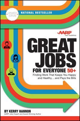 [964dc] %Full^ !Download! Great Jobs for Everyone 50  , Updated Edition: Finding Work That Keeps You Happy and Healthyand Pays the Bills - Kerry Hannon #ePub!
