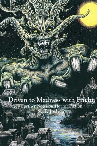 [c1bad] *Download! Driven to Madness with Fright: Further Notes on Horror Fiction - S.T. Joshi ^e.P.u.b^