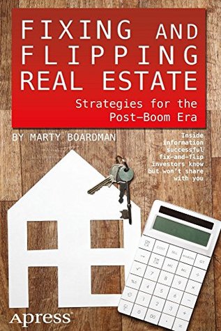 [59acd] ~Read~ %Online% Fixing and Flipping Real Estate: Strategies for the Post-Boom Era - Marty Boardman @PDF#