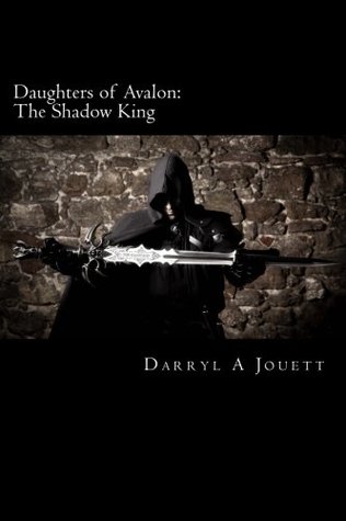 [7b269] #Full* %Download~ Daughters of Avalon: The Shadow King (Volume 2) - Darryl Jouett %ePub*