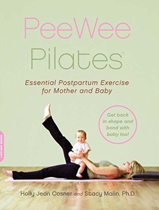 [d5f40] #Full@ ^Download# PeeWee Pilates: Pilates for the Postpartum Mother and Her Baby - Holly Jean Cosner %e.P.u.b*