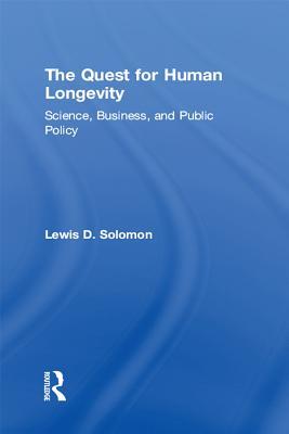 [4520f] @Full% %Download~ The Quest for Human Longevity: Science, Business, and Public Policy - Lewis D. Solomon *PDF^