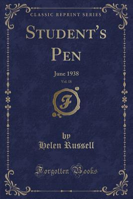 [1c12f] *F.u.l.l.% *D.o.w.n.l.o.a.d# Student's Pen, Vol. 18: June 1938 (Classic Reprint) - Helen Russell ~P.D.F!